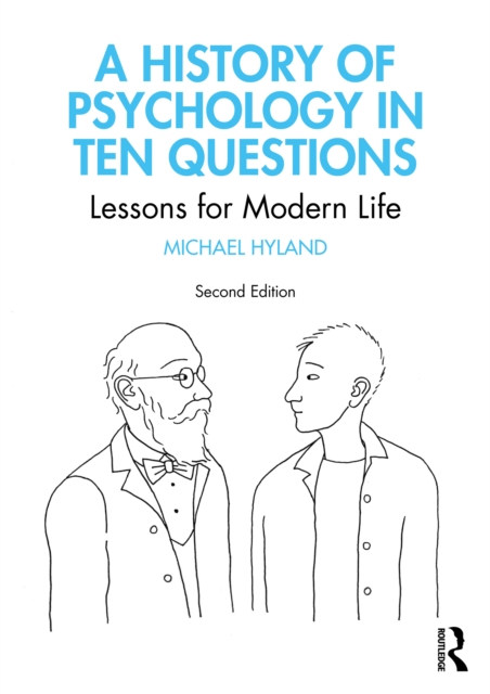 A History of Psychology in Ten Questions : Lessons for Modern Life, EPUB eBook