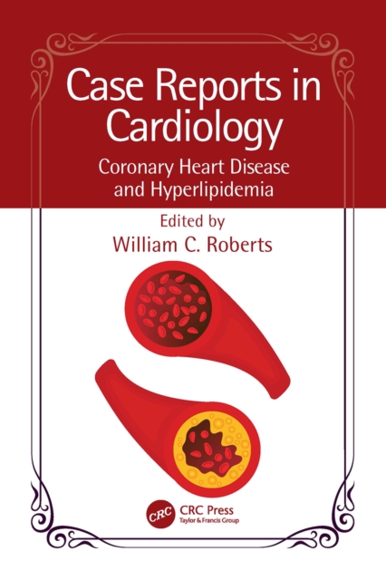 Case Reports in Cardiology : Coronary Heart Disease and Hyperlipidemia, PDF eBook
