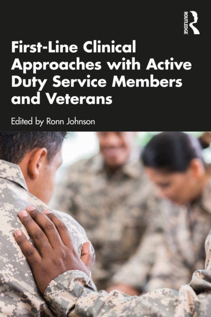 First-Line Clinical Approaches with Active Duty Service Members and Veterans, PDF eBook