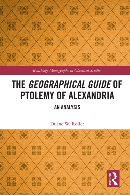 The Geographical Guide of Ptolemy of Alexandria : An Analysis, EPUB eBook