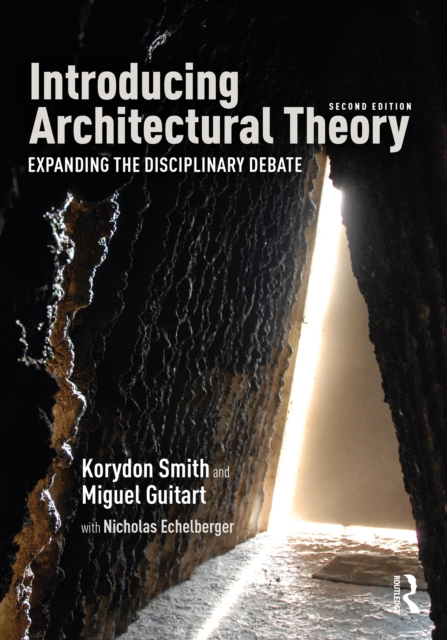 Introducing Architectural Theory : Expanding the Disciplinary Debate, EPUB eBook