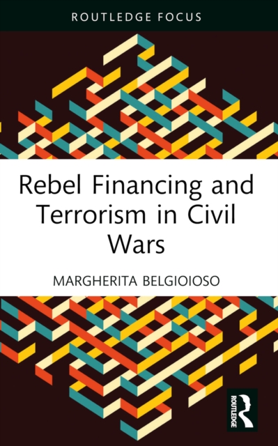 Rebel Financing and Terrorism in Civil Wars, EPUB eBook