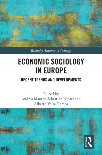 Economic Sociology in Europe : Recent Trends and Developments, EPUB eBook
