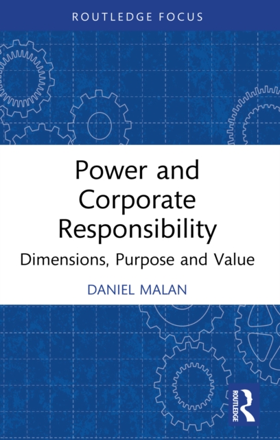 Power and Corporate Responsibility : Dimensions, Purpose and Value, PDF eBook