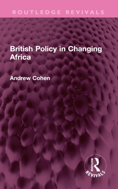 British Policy in Changing Africa, PDF eBook