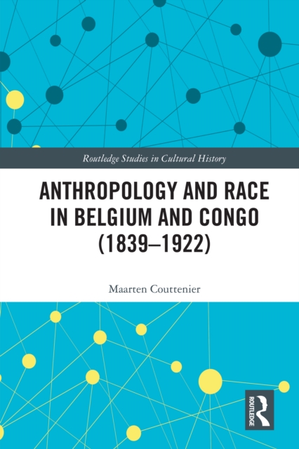 Anthropology and Race in Belgium and the Congo (1839-1922), EPUB eBook