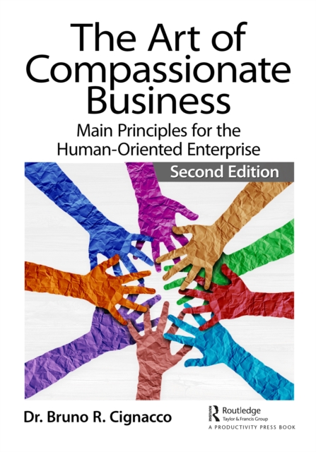 The Art of Compassionate Business : Main Principles for the Human-Oriented Enterprise, EPUB eBook