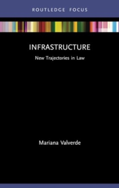 Infrastructure : New Trajectories in Law, Paperback / softback Book