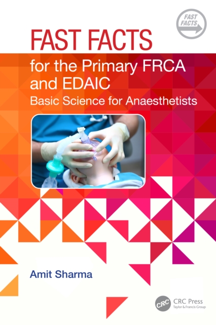 Fast Facts for the Primary FRCA and EDAIC : Basic Science for Anaesthetists, PDF eBook
