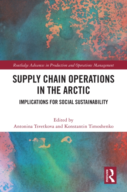 Supply Chain Operations in the Arctic : Implications for Social Sustainability, EPUB eBook