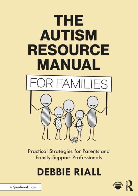 The Autism Resource Manual for Families : Practical Strategies for Parents and Family Support Professionals, EPUB eBook