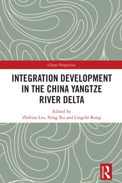 Integration Development in the China Yangtze River Delta, EPUB eBook