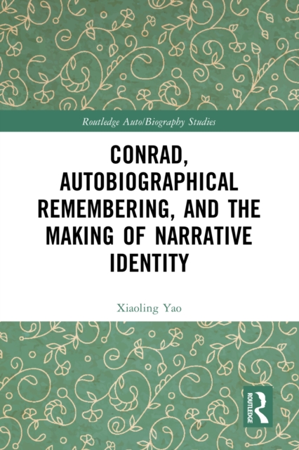Conrad, Autobiographical Remembering, and the Making of Narrative Identity, EPUB eBook