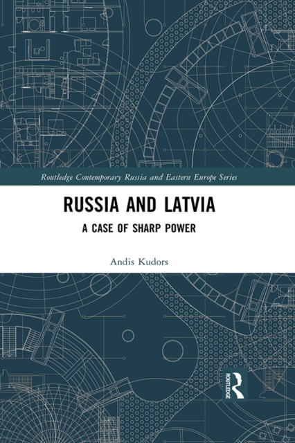 Russia and Latvia : A Case of Sharp Power, EPUB eBook