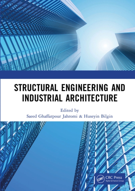 Structural Engineering and Industrial Architecture : Proceedings of 6th International Conference on Structural Engineering and Industrial Architecture (ICSEIA 2023), Changsha, China, 24-26 February 20, PDF eBook
