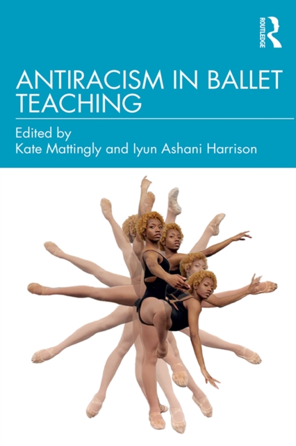 Antiracism in Ballet Teaching, EPUB eBook