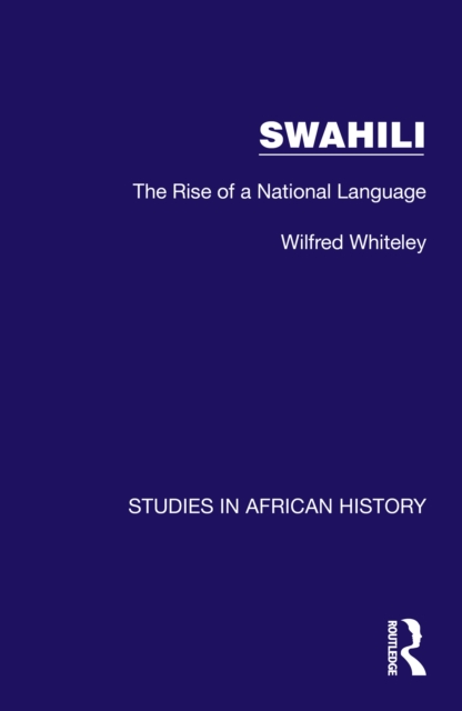 Swahili : The Rise of a National Language, EPUB eBook