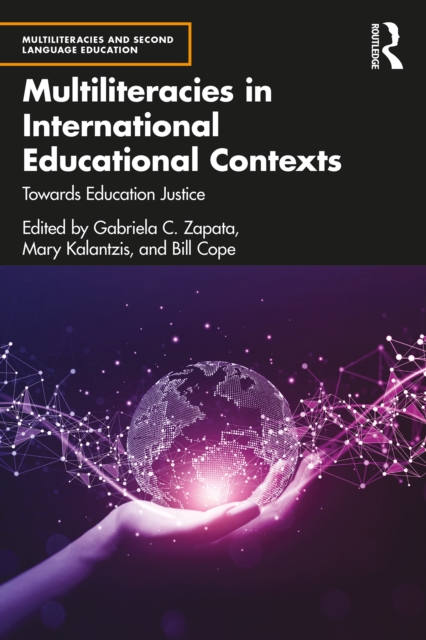 Multiliteracies in International Educational Contexts : Towards Education Justice, PDF eBook
