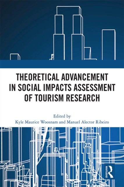 Theoretical Advancement in Social Impacts Assessment of Tourism Research, PDF eBook