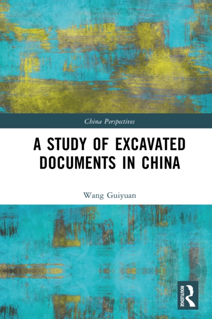 A Study of Excavated Documents in China, PDF eBook