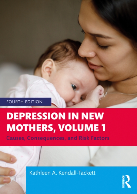Depression in New Mothers, Volume 1 : Causes, Consequences, and Risk Factors, PDF eBook