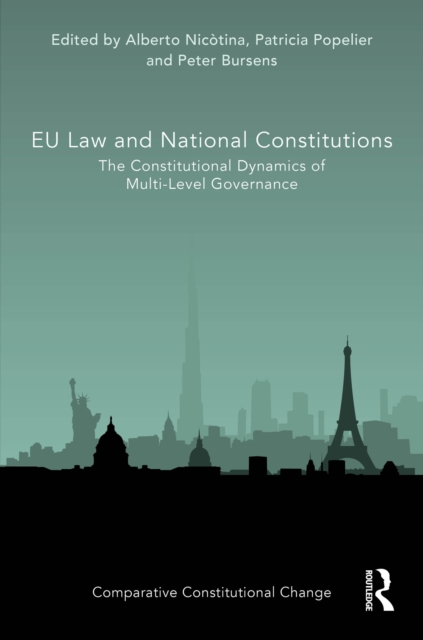 EU Law and National Constitutions : The Constitutional Dynamics of Multi-Level Governance, PDF eBook