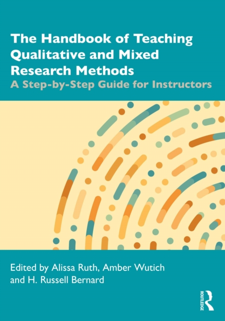The Handbook of Teaching Qualitative and Mixed Research Methods : A Step-by-Step Guide for Instructors, EPUB eBook