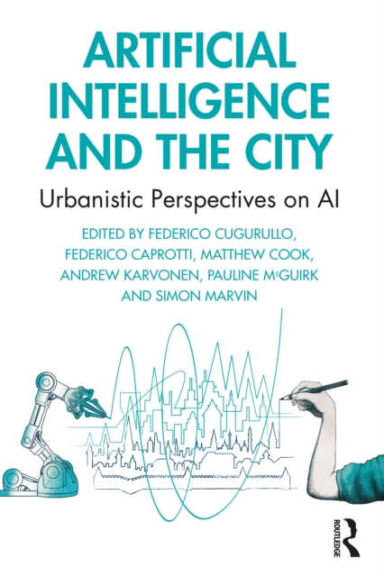 Artificial Intelligence and the City : Urbanistic Perspectives on AI, PDF eBook