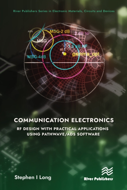 Communication Electronics: RF Design with Practical Applications using Pathwave/ADS Software, PDF eBook
