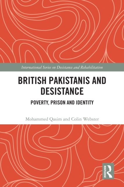 British Pakistanis and Desistance : Poverty, Prison and Identity, PDF eBook