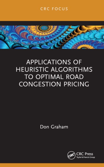 Applications of Heuristic Algorithms to Optimal Road Congestion Pricing, EPUB eBook