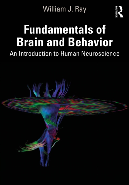 Fundamentals of Brain and Behavior : An Introduction to Human Neuroscience, EPUB eBook