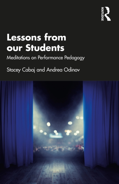 Lessons from our Students : Meditations on Performance Pedagogy, EPUB eBook