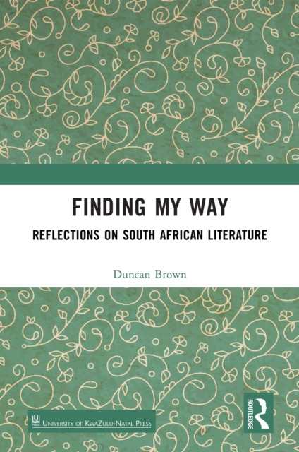 Finding My Way : Reflections on South African Literature, PDF eBook
