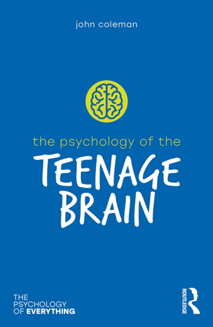 The Psychology of the Teenage Brain, PDF eBook