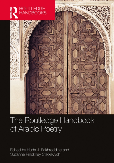 The Routledge Handbook of Arabic Poetry, PDF eBook