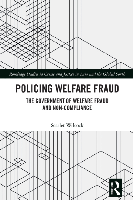 Policing Welfare Fraud : The Government of Welfare Fraud and Non-Compliance, PDF eBook