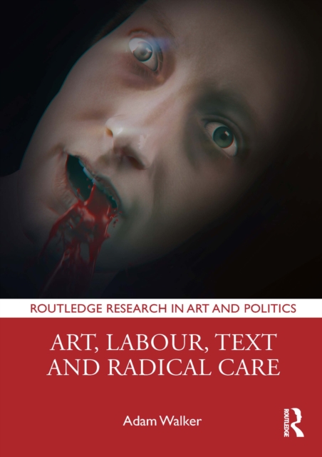 Art, Labour, Text and Radical Care, EPUB eBook