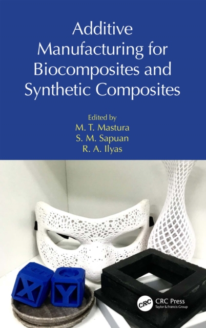 Additive Manufacturing for Biocomposites and Synthetic Composites, PDF eBook
