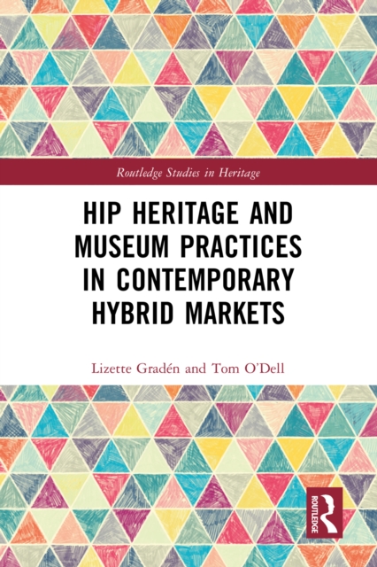 Hip Heritage and Museum Practices in Contemporary Hybrid Markets, EPUB eBook