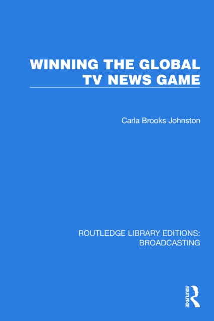 Winning the Global TV News Game, PDF eBook