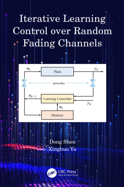 Iterative Learning Control over Random Fading Channels, EPUB eBook