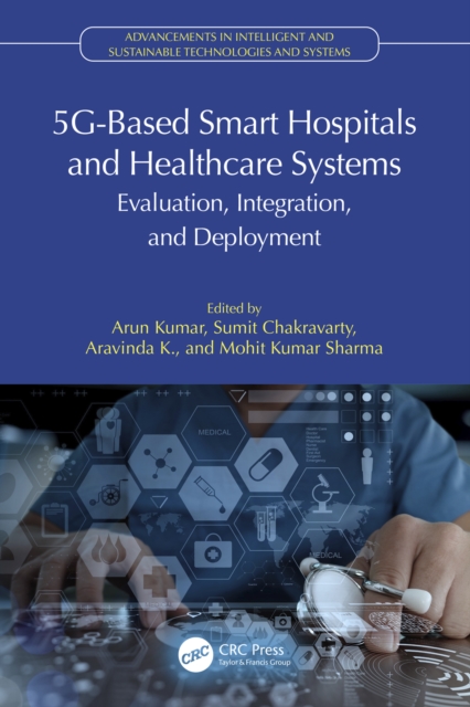 5G-Based Smart Hospitals and Healthcare Systems : Evaluation, Integration, and Deployment, EPUB eBook