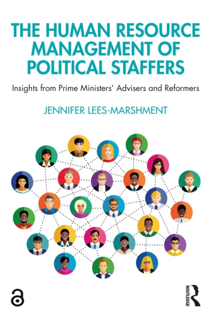 The Human Resource Management of Political Staffers : Insights from Prime Ministers' Advisers and Reformers, EPUB eBook