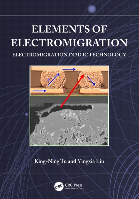 Elements of Electromigration : Electromigration in 3D IC technology, PDF eBook