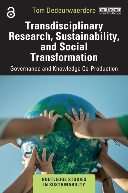 Transdisciplinary Research, Sustainability, and Social Transformation : Governance and Knowledge Co-Production, PDF eBook