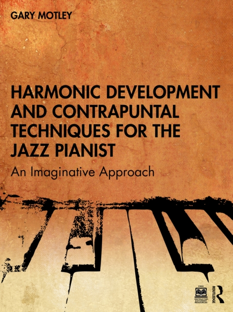 Harmonic Development and Contrapuntal Techniques for the Jazz Pianist : An Imaginative Approach, PDF eBook
