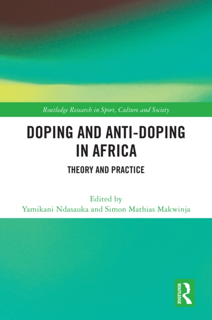 Doping and Anti-Doping in Africa : Theory and Practice, PDF eBook