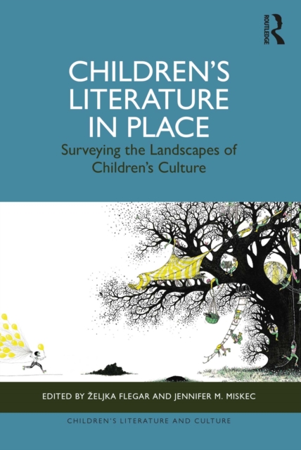 Children's Literature in Place : Surveying the Landscapes of Children's Culture, EPUB eBook