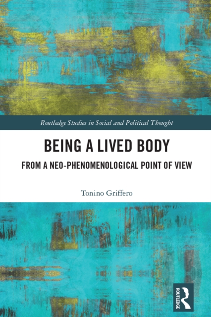 Being a Lived Body : From a Neo-phenomenological Point of View, PDF eBook